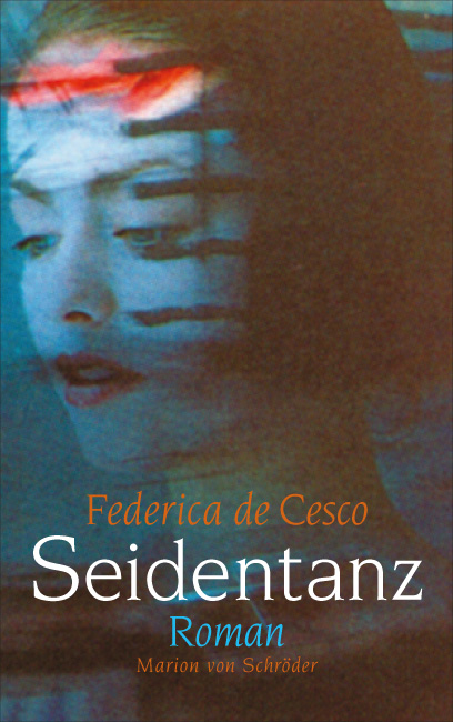 »Federica de Cesco: Seidentanz«, Buchumschlaggestaltung – Belletristik